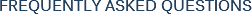 FREQUENTLY ASKED QUESTIONS